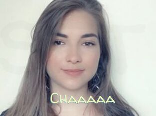 Chaaaaa