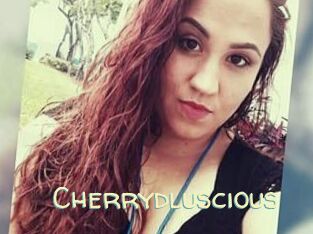 Cherrydluscious