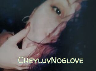 CheyluvNoglove