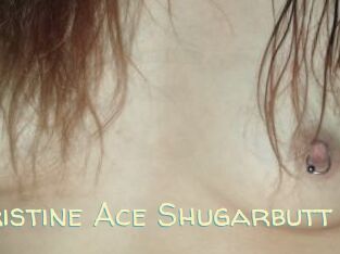 Christine_Ace_Shugarbutt
