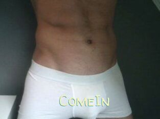 ComeIn