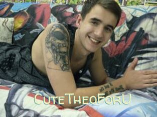 CuteTheoForU