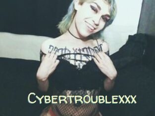Cybertroublexxx