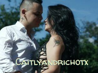 caitlyandrichotx Sexy Tchat