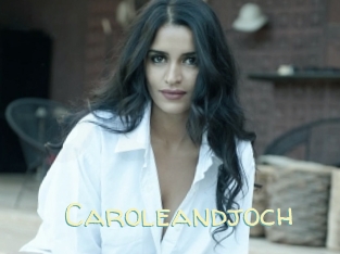 Caroleandjoch