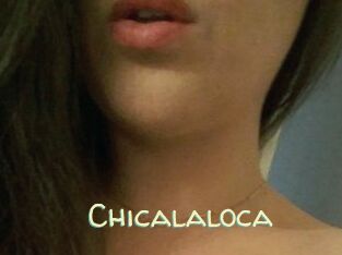 Chicalaloca