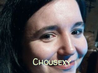 Chousexy