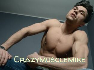 Crazymusclemike