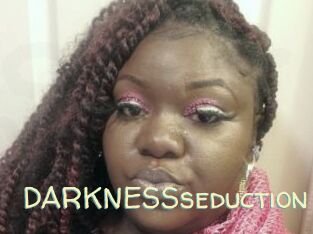 DARKNESSseduction