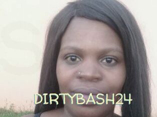 DIRTYBASH24