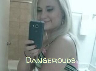 Dangerouds