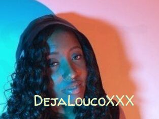 DejaLoucoXXX