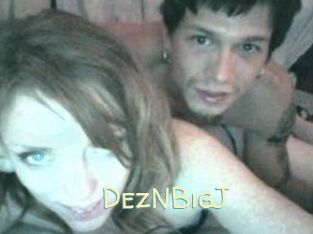 DezNBigJ