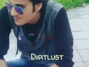 Dirtlust