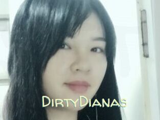 DirtyDianas