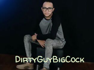 DirtyGuyBigCock