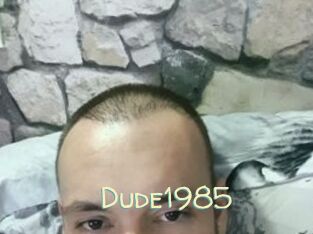 Dude1985