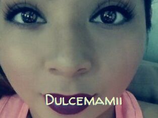 Dulcemamii
