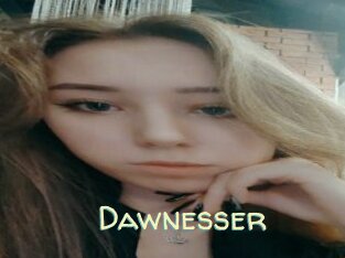 Dawnesser