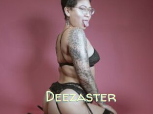Deezaster
