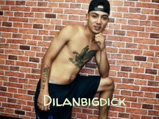 Dilanbigdick