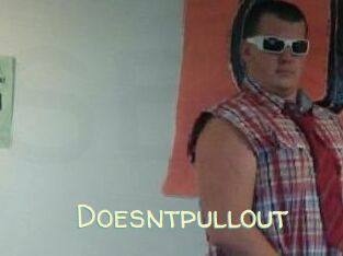 Doesntpullout