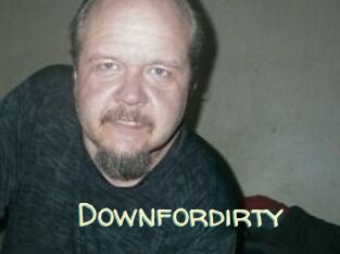Downfordirty