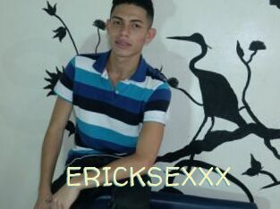 ERICKSEXXX