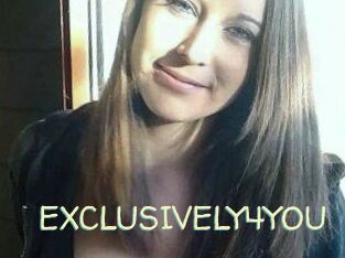 EXCLUSIVELY4YOU