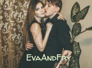 EvaAndFry