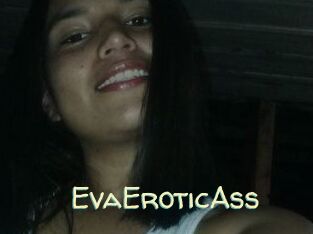 EvaEroticAss