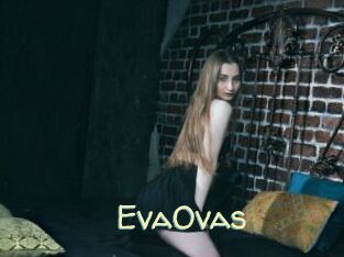 EvaOvas