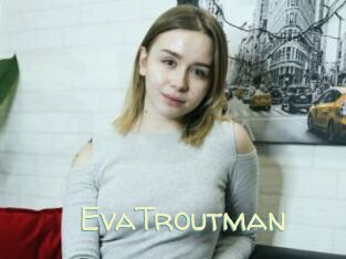 EvaTroutman