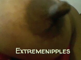 Extremenipples