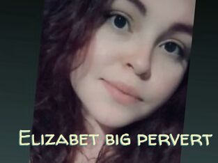 Elizabet_big_pervert
