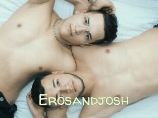 Erosandjosh