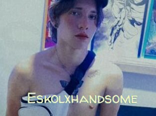Eskolxhandsome