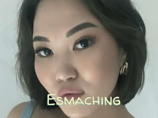 Esmaching