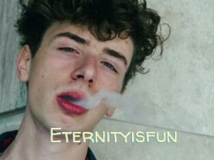 Eternityisfun