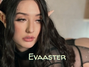 Evaaster