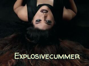 Explosivecummer