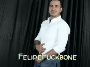 FelipeFuckbone