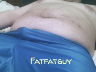 Fatfatguy
