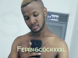 Ferbigcockxxxl