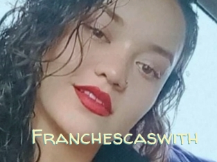 Franchescaswith