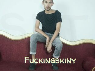 Fuckingskiny