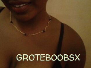 GROTEBOOBSX