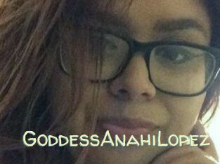 GoddessAnahiLopez