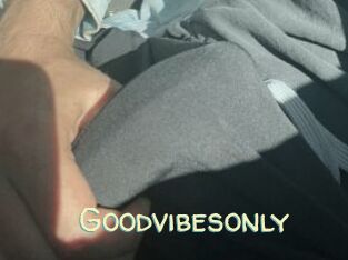 Goodvibesonly