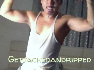 Getjackedandripped